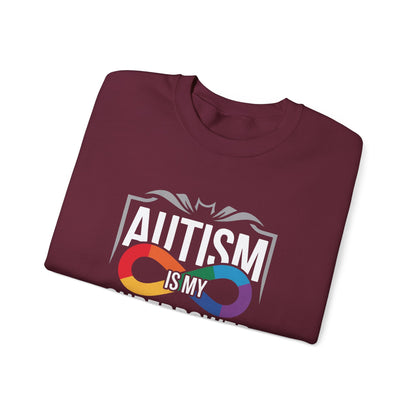Autism Is My Superpower Sweatshirt