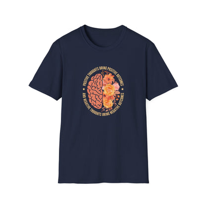 Positive Thoughts Bring Positive Outcomes Butcomes and Negative Thoughts Bring Negatis T-Shirt