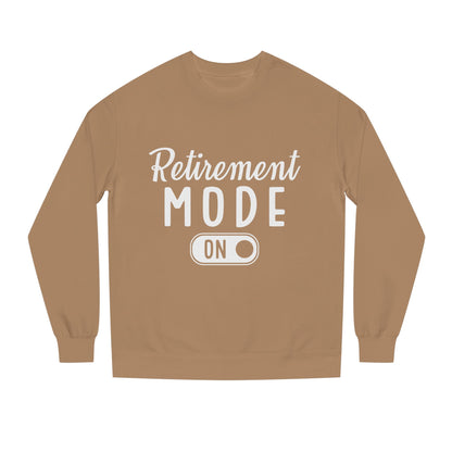 Retirement Mode On Sweatshirt