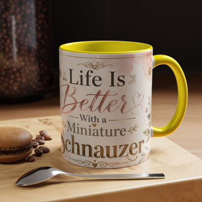 Life Is Better With a Miniature Schnauzer Accent Coffee Mug