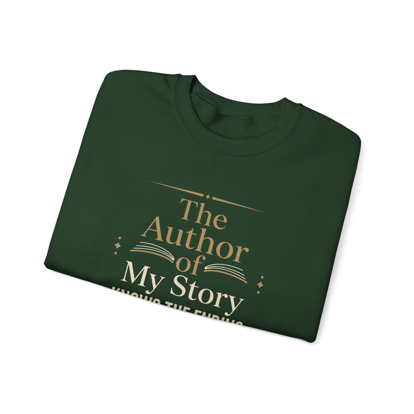 The Author of My Story Knows the Ending Sweatshirt