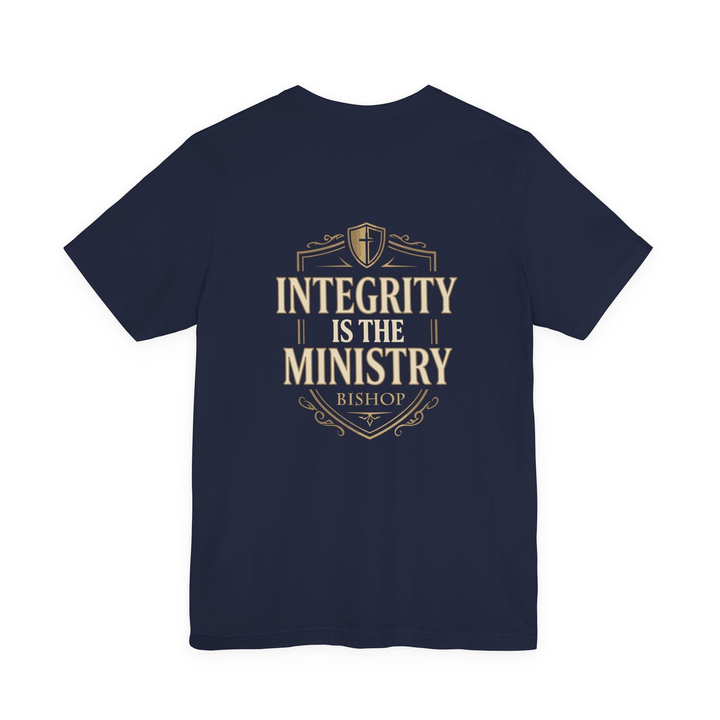 Integrity Is The Ministry Bishop T-Shirt