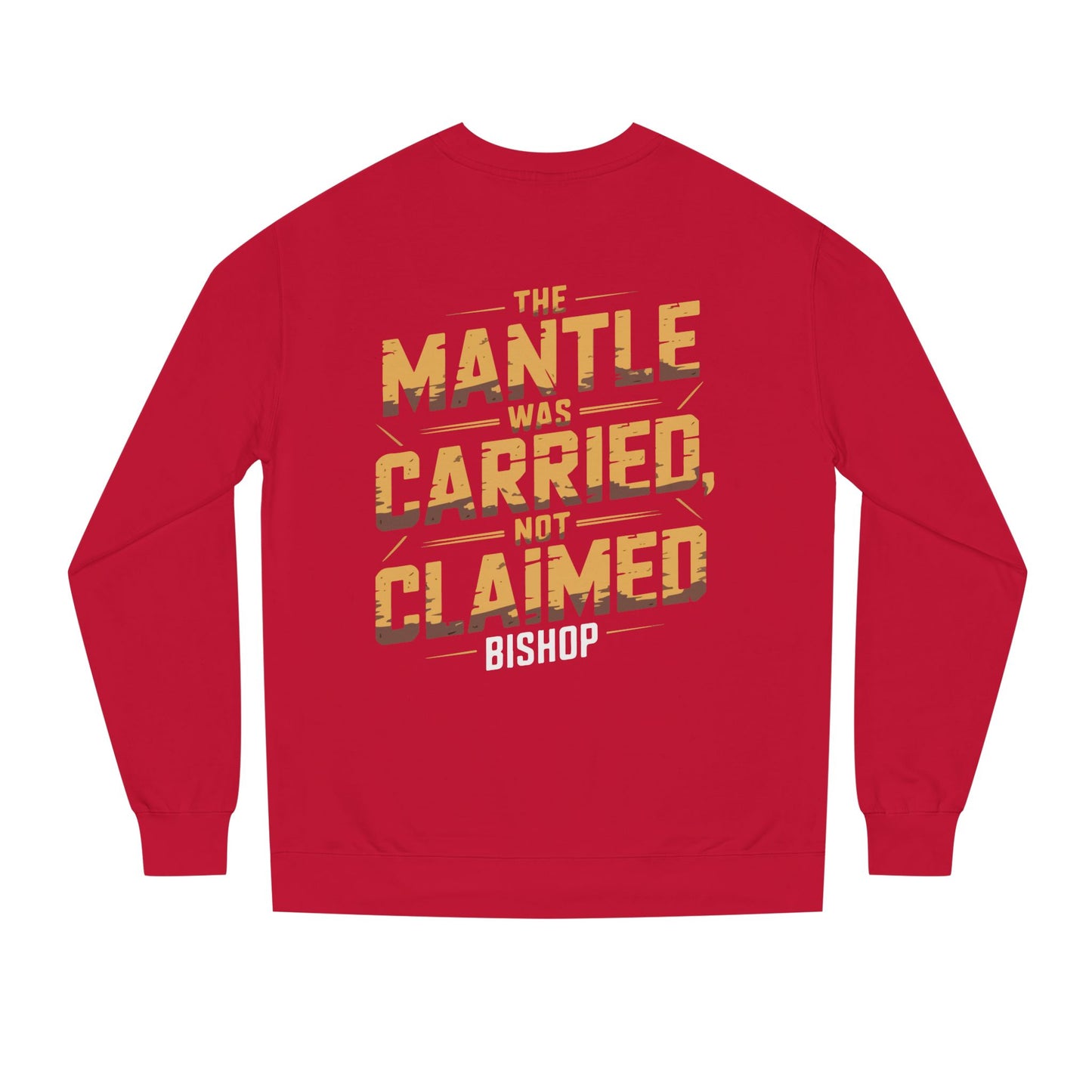 Crewneck Sweatshirt — “The Mantle Was Carried, Not Claimed” Bishop Graphic