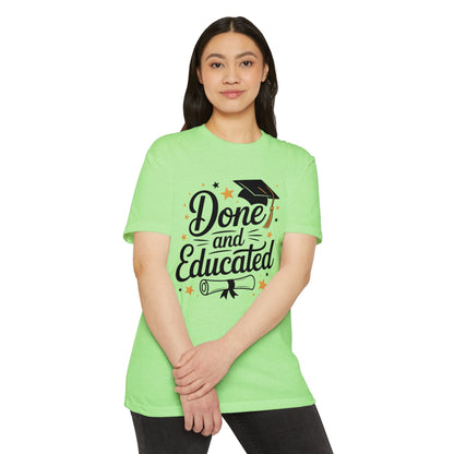 Done and Educated Graduation T-Shirt