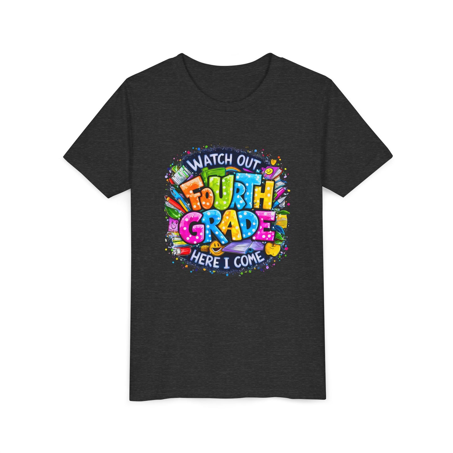Fourth Grade T-Shirt — "Watch Out Fourth Grade Here I Come" Colorful Kids Back-to-School Tee