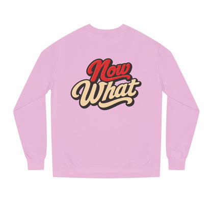 Now What Crewneck Sweatshirt — Retro Script Graphic Pullover