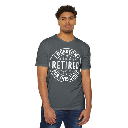 Retired For This Shirt T-Shirt — Funny Retirement Gift Tee