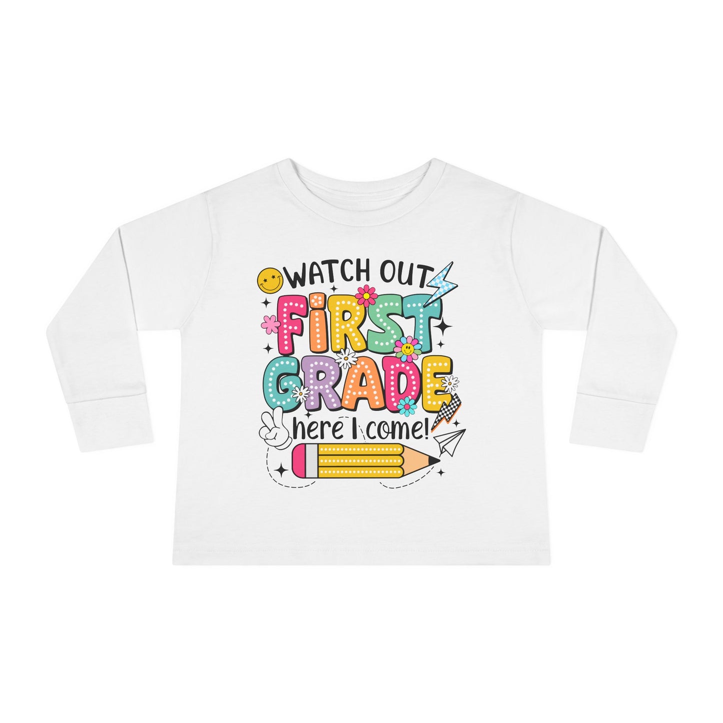 Toddler Long Sleeve Tee — "Watch Out First Grade Here I Come" Back-to-School Shirt