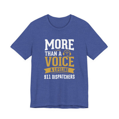 911 Dispatchers T-Shirt — "More Than a Voice, A Lifeline" Appreciation Tee