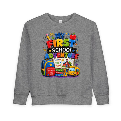 Toddler Sweatshirt — "My First School Adventure" Back-to-School Kids Sweatshirt