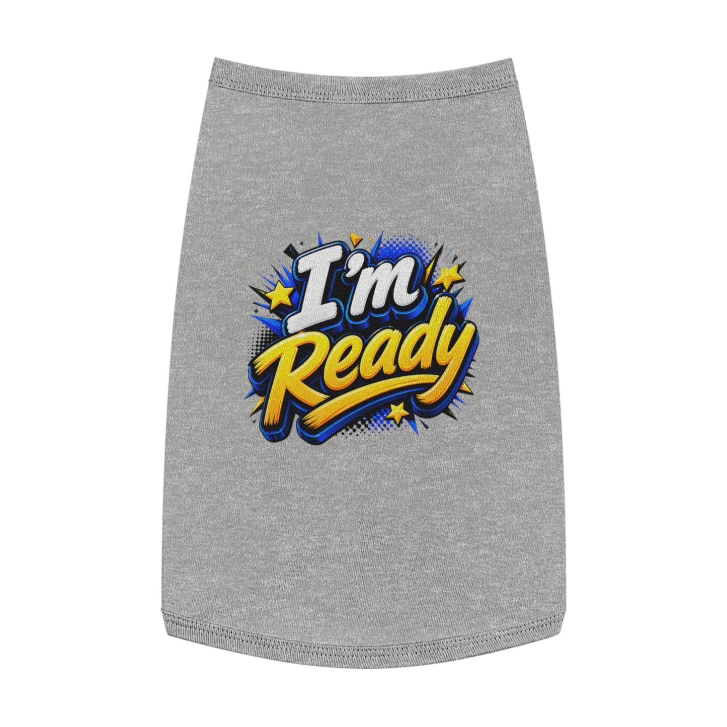 I’m Ready Pet Tank Top – Motivational Graphic Dog Shirt for Active Dogs