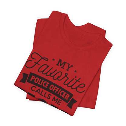 Mom of a Police Officer T-Shirt — "My Favorite Police Officer Calls Me Mom"
