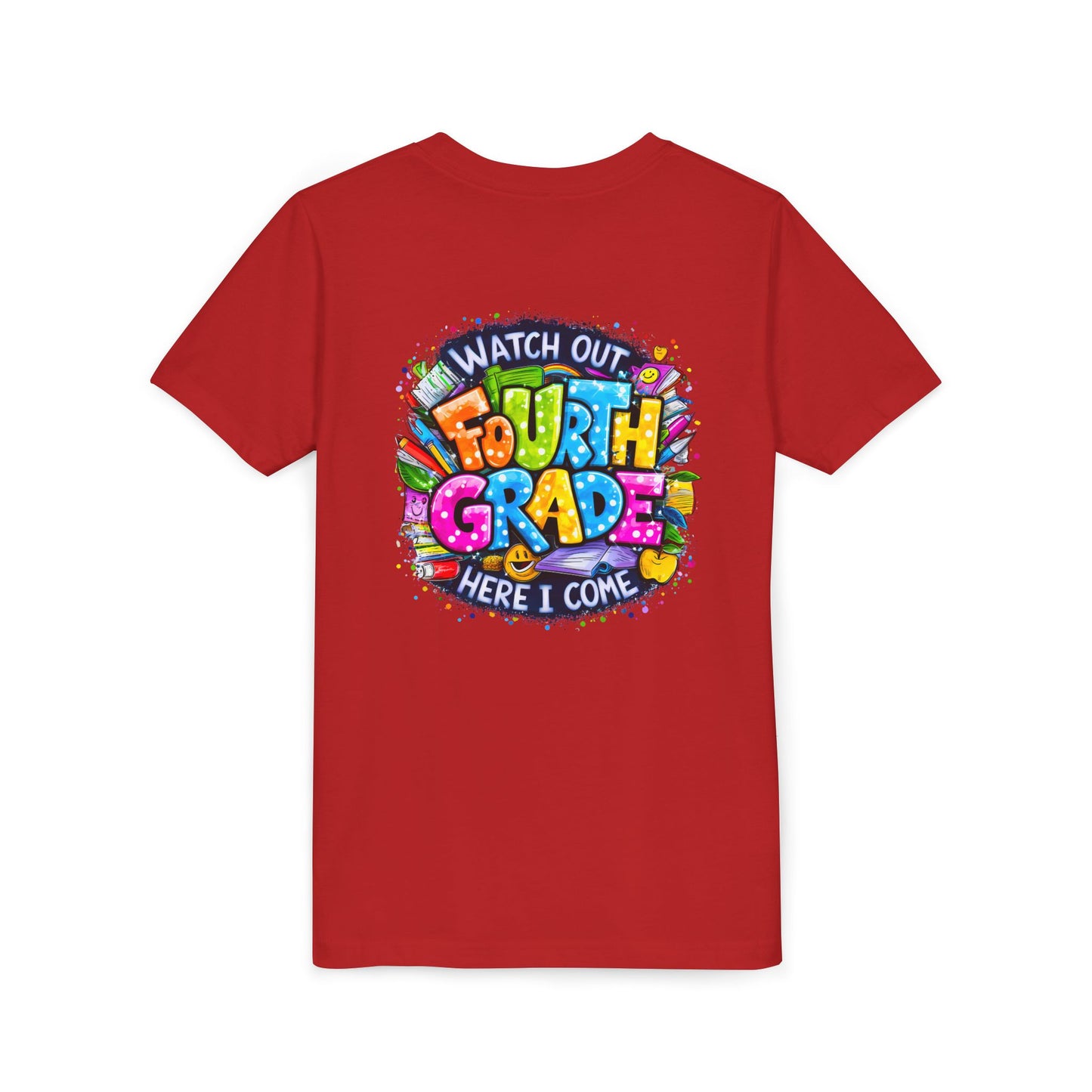 Fourth Grade T-Shirt — "Watch Out Fourth Grade Here I Come" Colorful Kids Back-to-School Tee