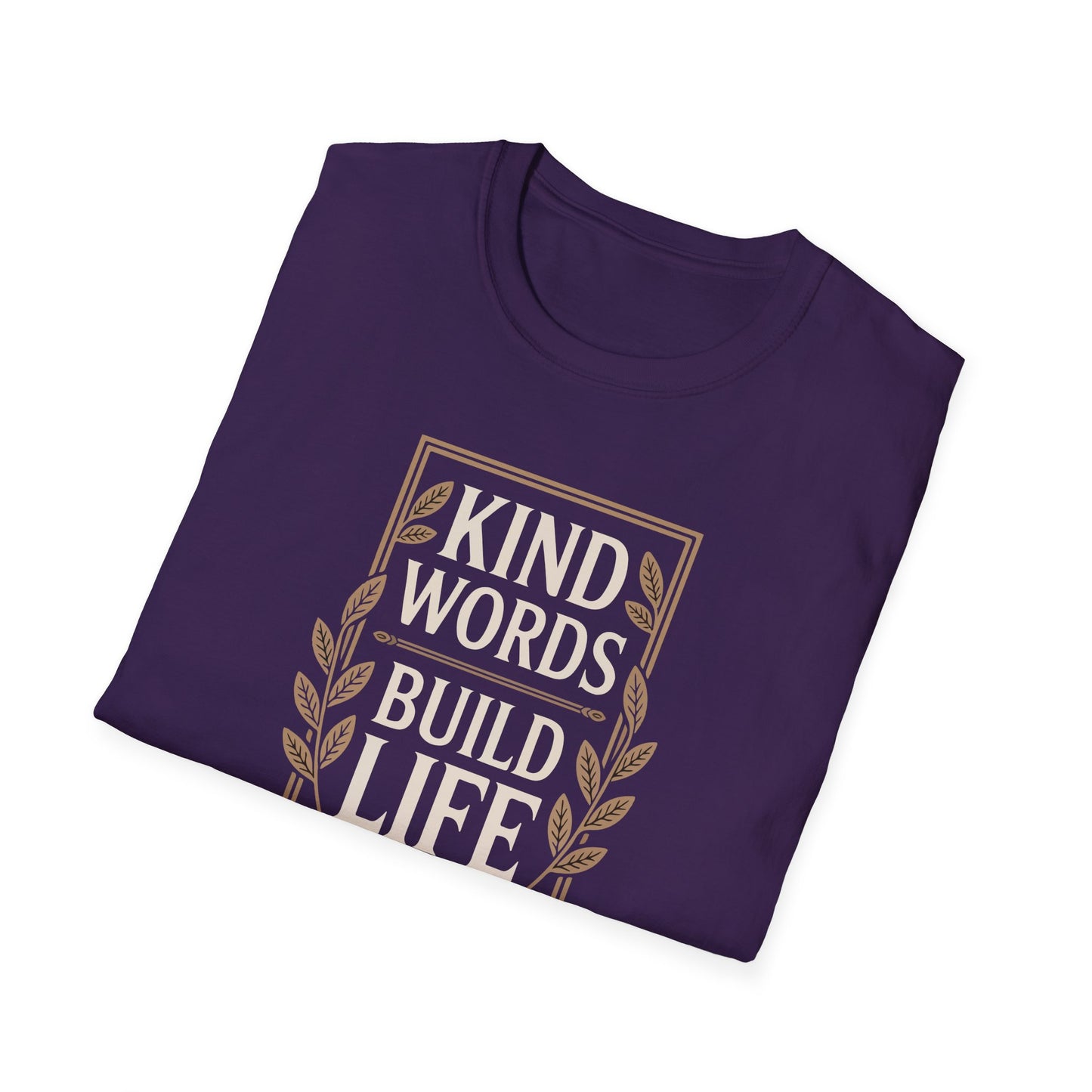 Kind Words Build Life - Proverbs 16:24 T-Shirt