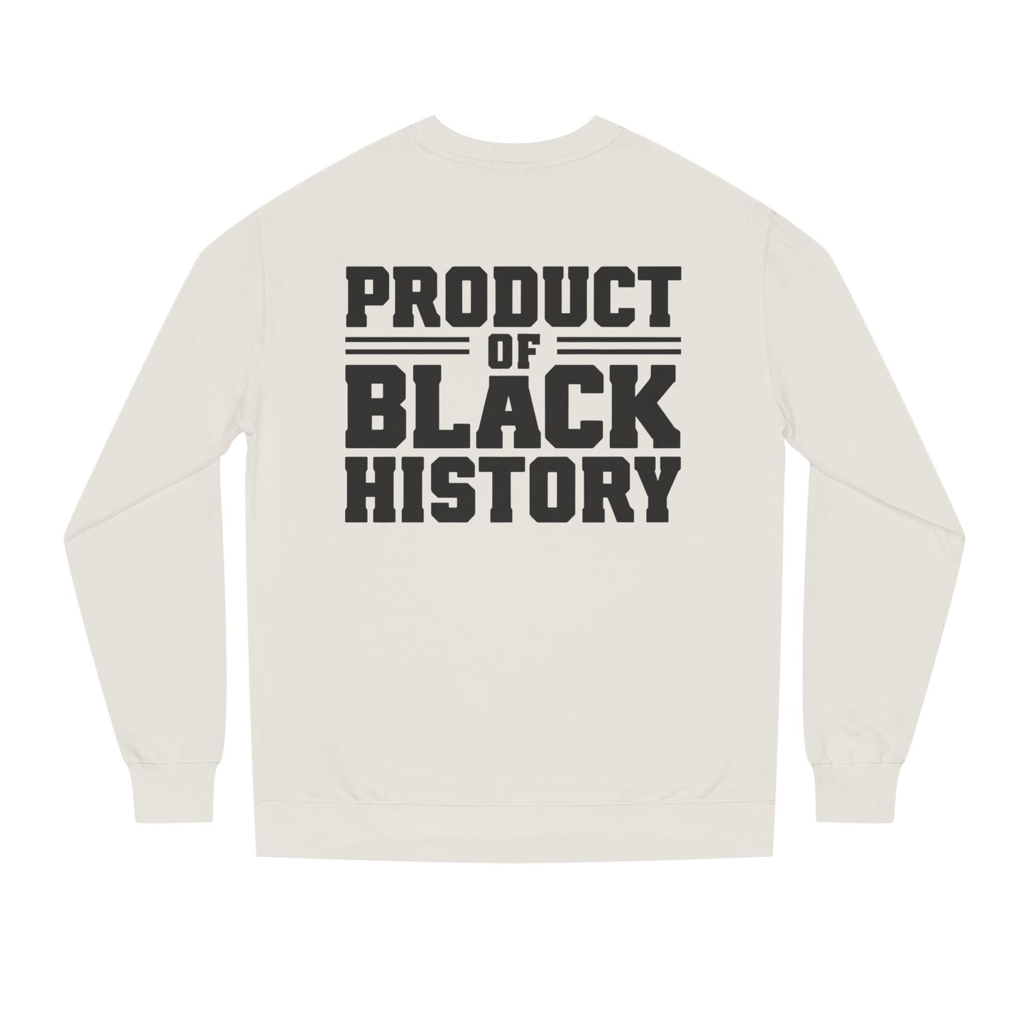 Product of Black History Sweatshirt — Bold Heritage Crewneck
