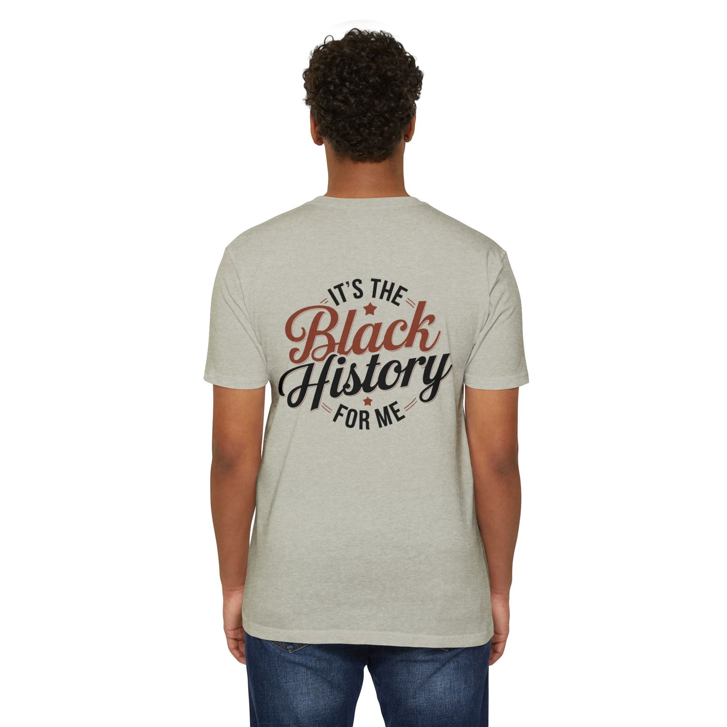 It's The Black History For Me T-Shirt