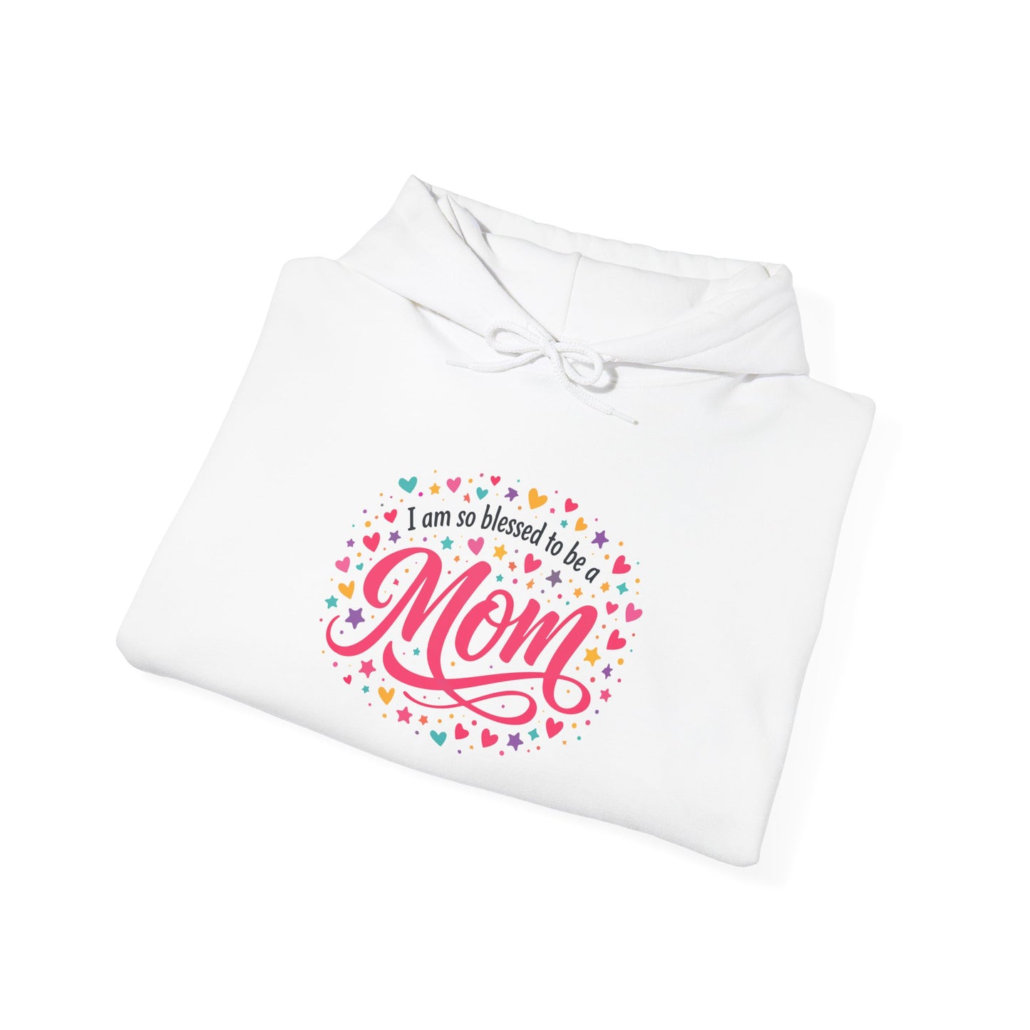 "I Was So Blessed to Be Your Mom" Hoodie
