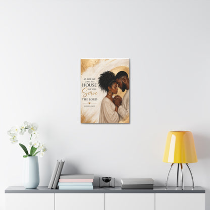 Canvas Wall Art — “As For Me And My House We Will Serve The Lord” (Joshua 24:15)