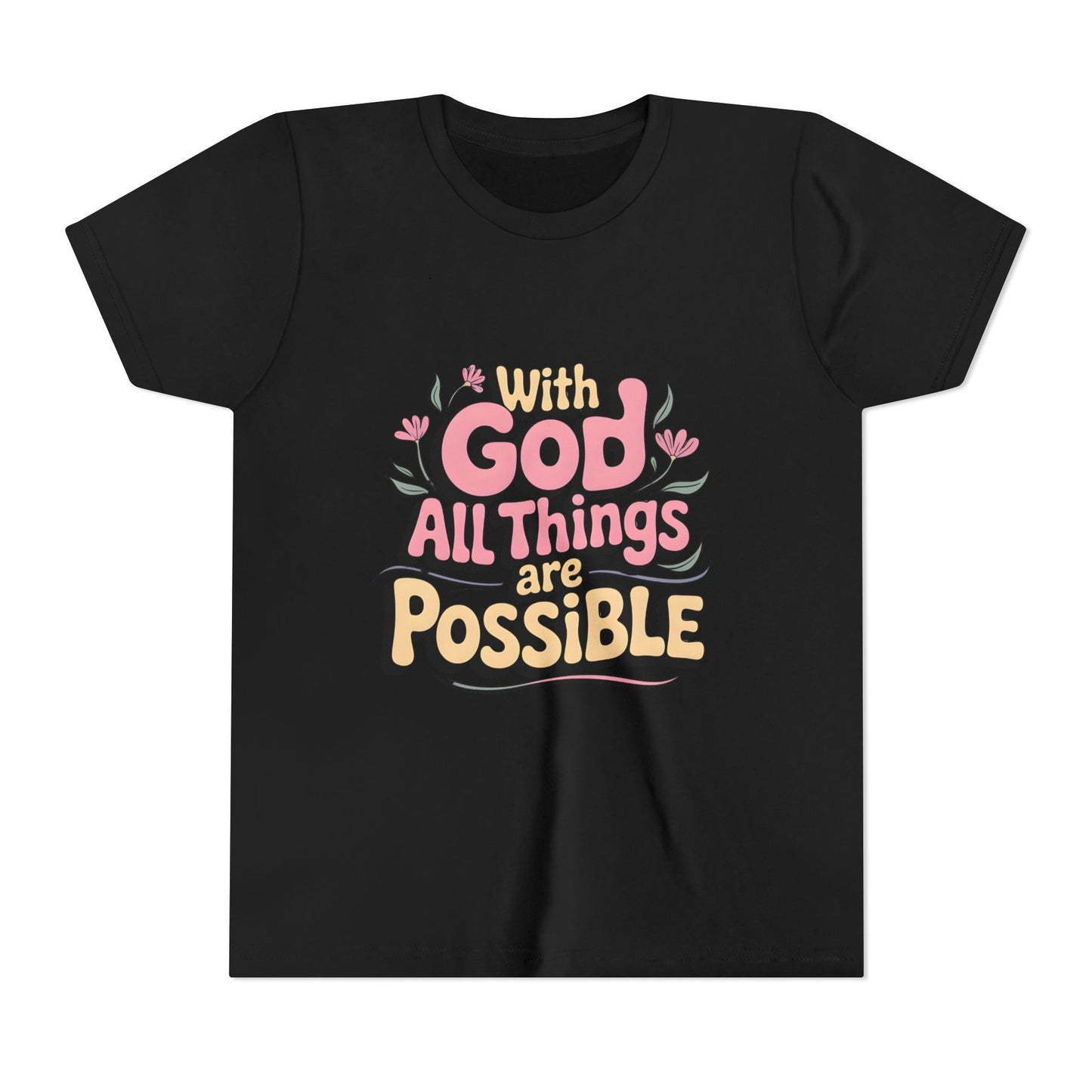 Youth Tee - "With God All Things Are Possible" Inspirational Christian Shirt