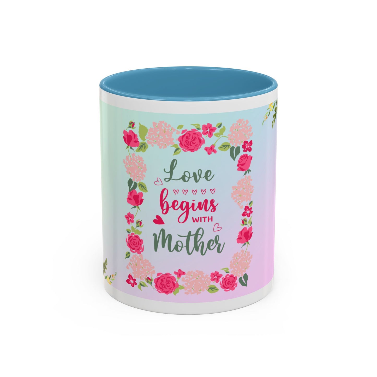 Love Begins with Mother Floral Coffee Mug — Mother's Day Gift (11/15 oz)