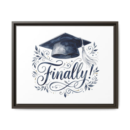 Graduation Canvas Print — “Finally!” Framed Art with Graduation Cap