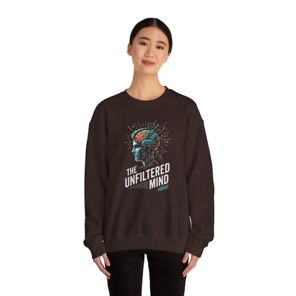 The Unfiltered Mind  Sweatshirt