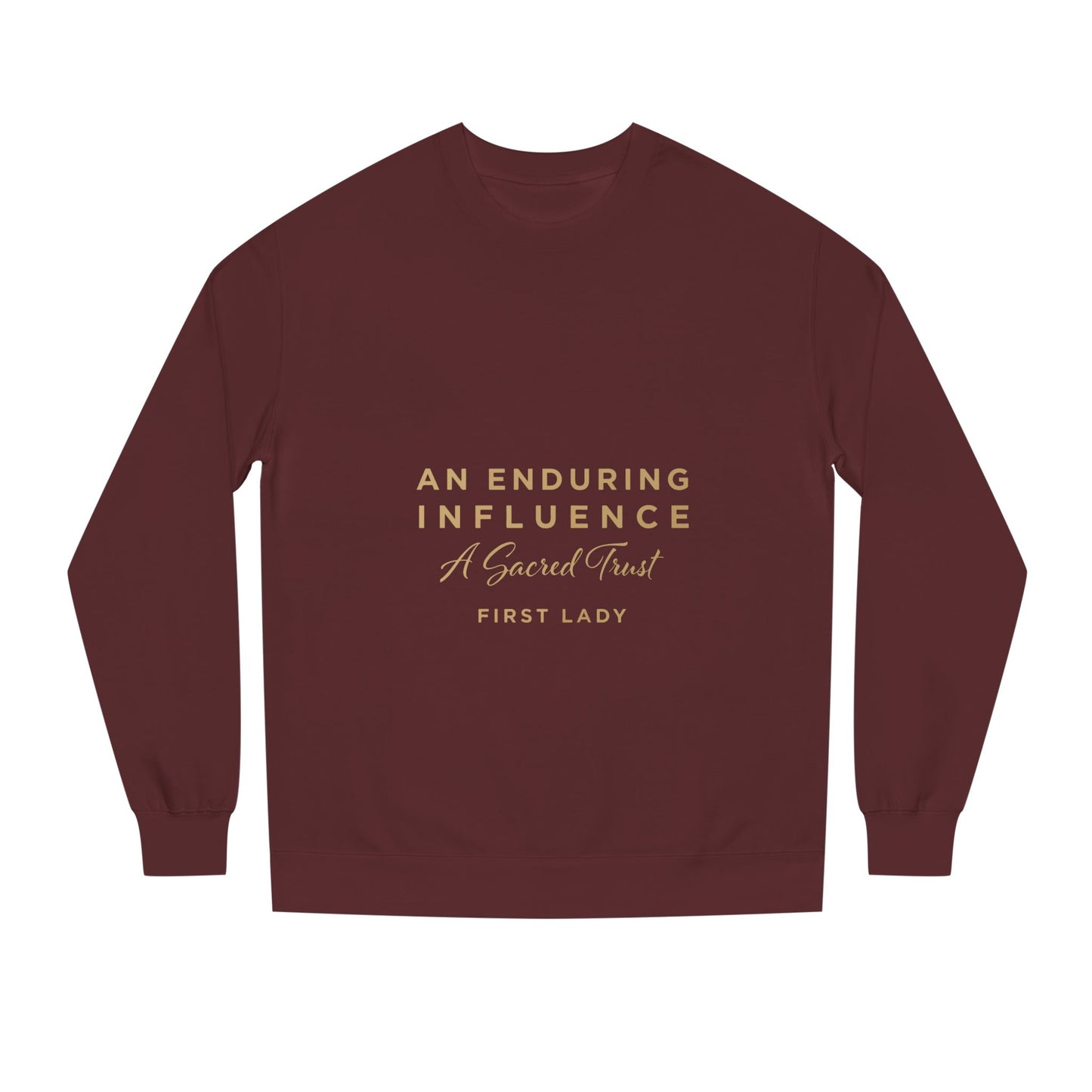 An Enduring Influence Crewneck Sweatshirt — "A Sacred Trust" First Lady Graphic