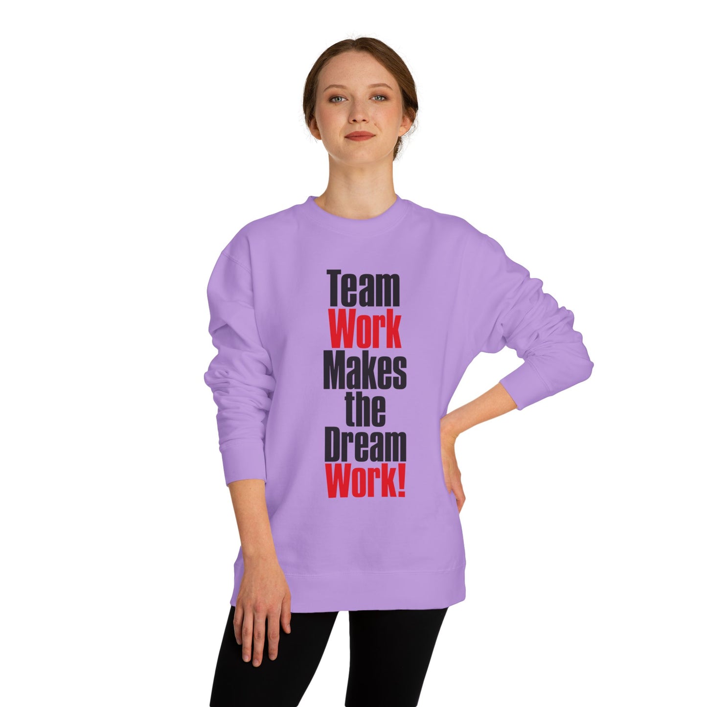 Crewneck Sweatshirt — “Team Work Makes the Dream Work!” Motivational Office Crew