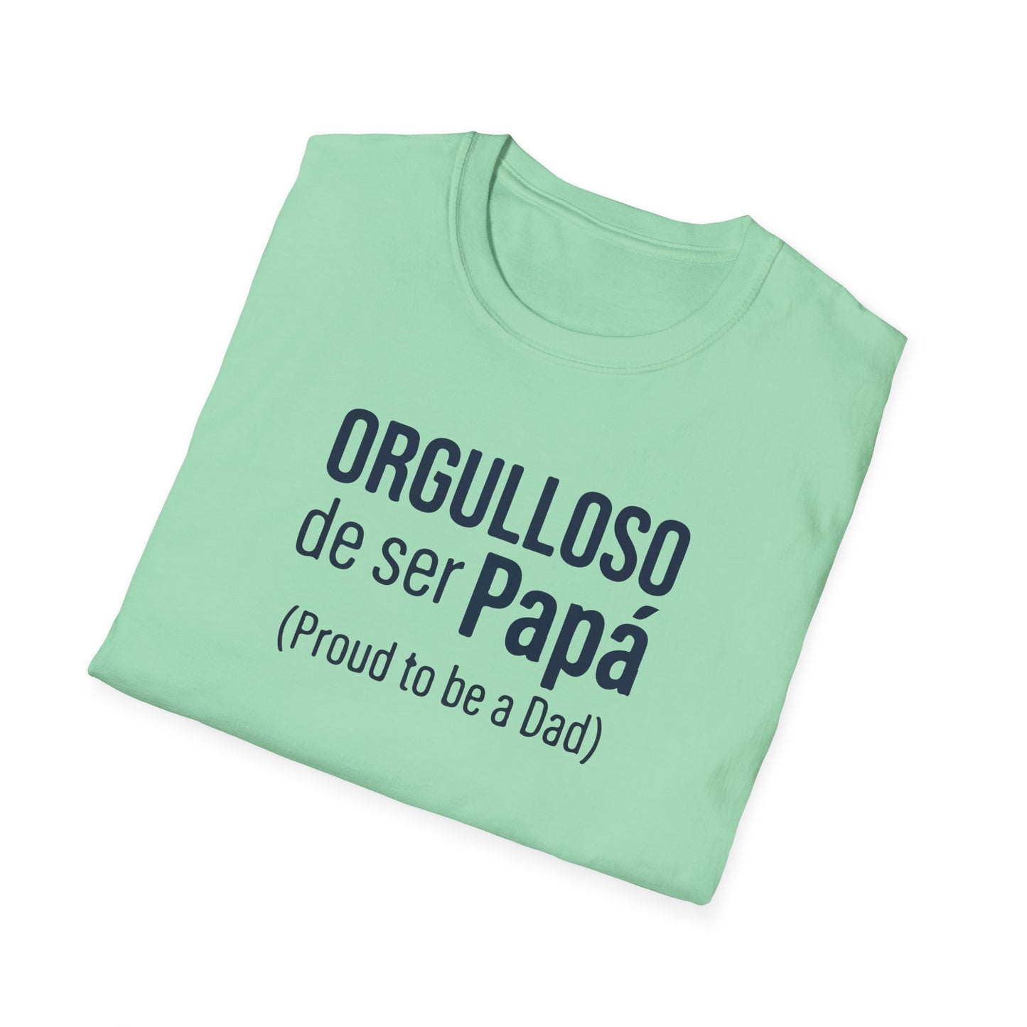 "Orgulloso de ser Papá (Proud to be a Dad)" T-Shirt