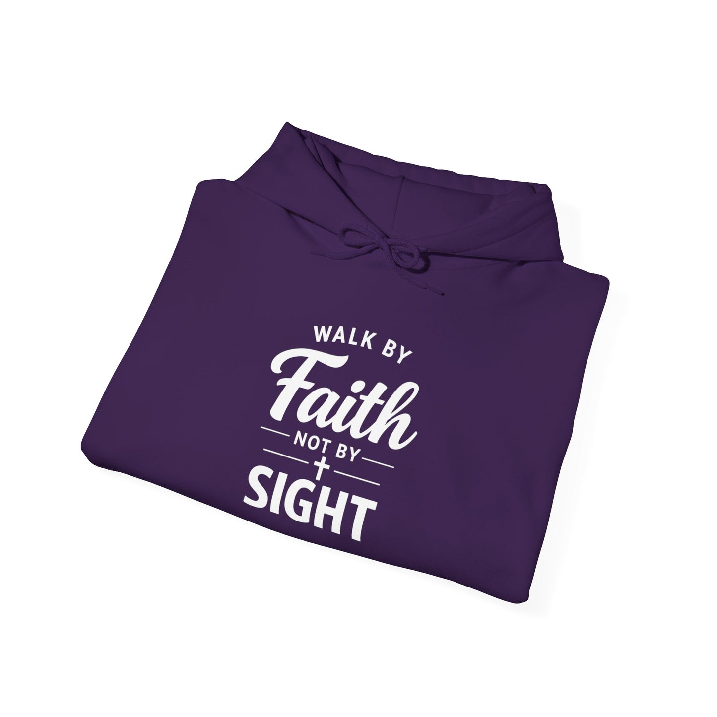 "Walk by Faith Not by Sight" Hoodie