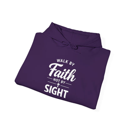 "Walk by Faith Not by Sight" Hoodie