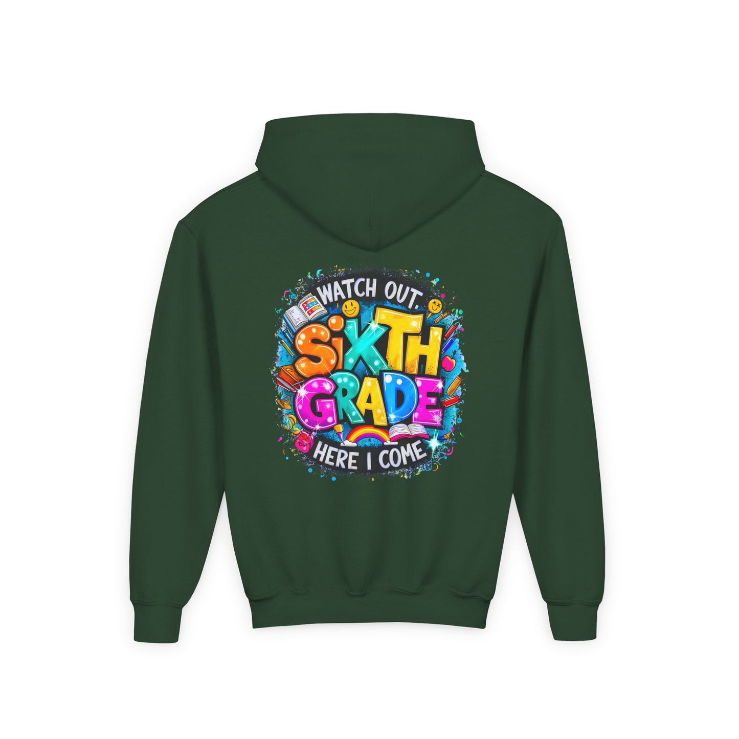 Sixth Grade Hoodie - "Watch Out, Sixth Grade Here I Come" Back-to-School Kids Sweatshirt