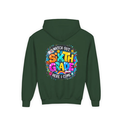 Sixth Grade Hoodie - "Watch Out, Sixth Grade Here I Come" Back-to-School Kids Sweatshirt