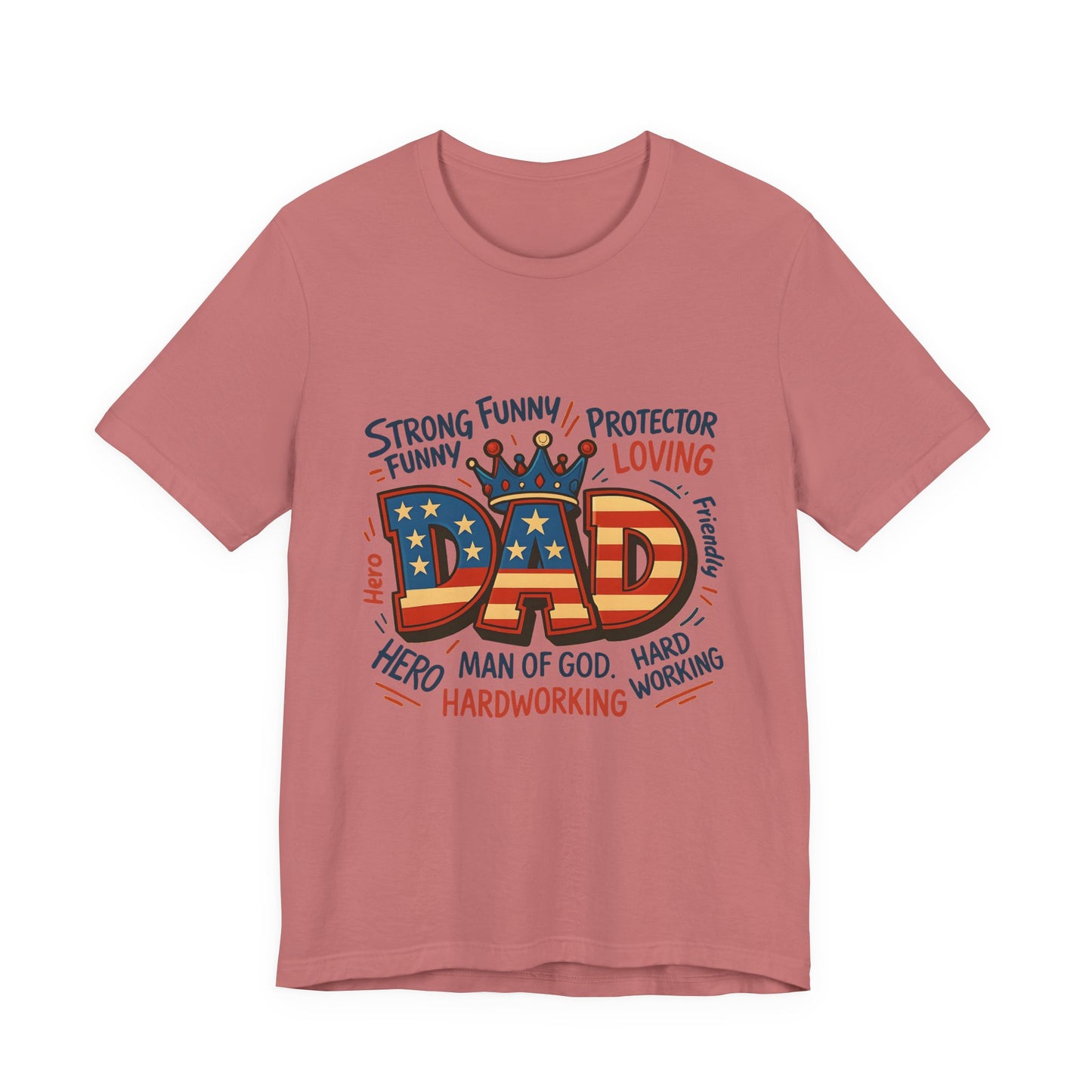 Patriotic 'DAD' Tee — Man of God, Hero & Hardworking Father's Day Shirt