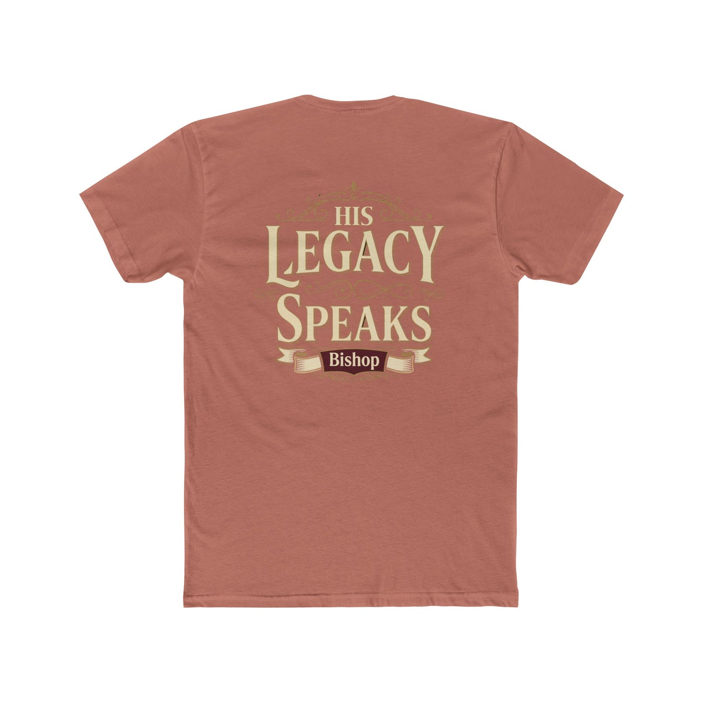 His Legacy Speaks T-Shirt — Inspirational Christian Faith Tee (Bishop)