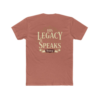 His Legacy Speaks T-Shirt — Inspirational Christian Faith Tee (Bishop)