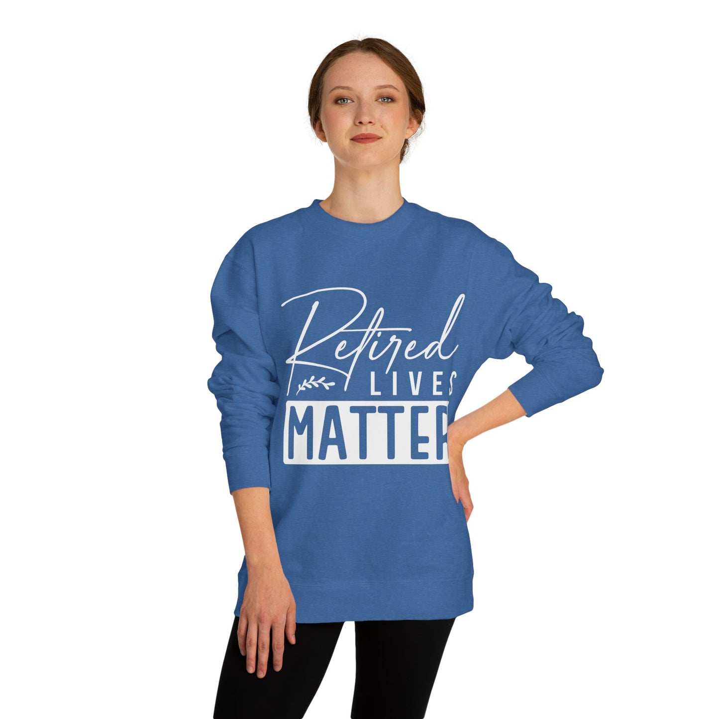 Retired Lives Matter Sweatshirt