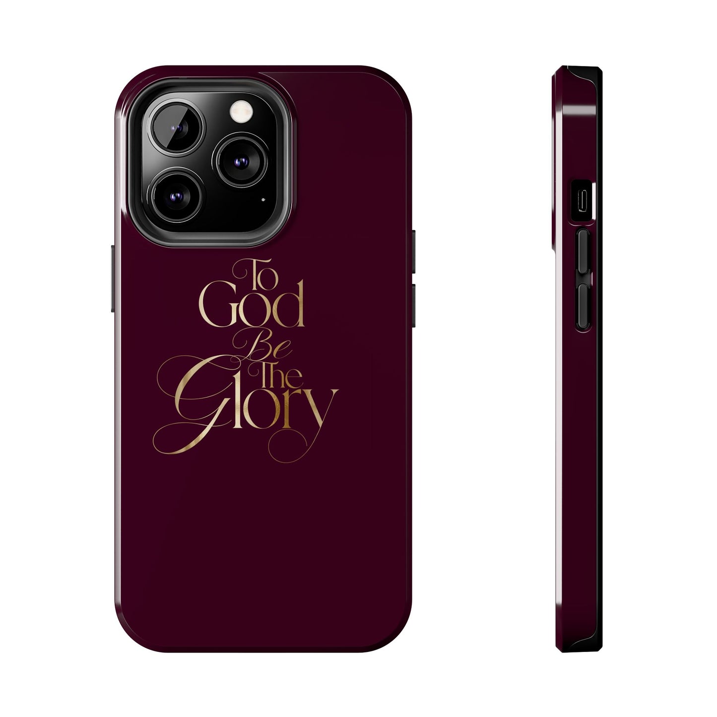To God Be The Glory Tough Phone Case — Burgundy Gold Christian Scripture Cover
