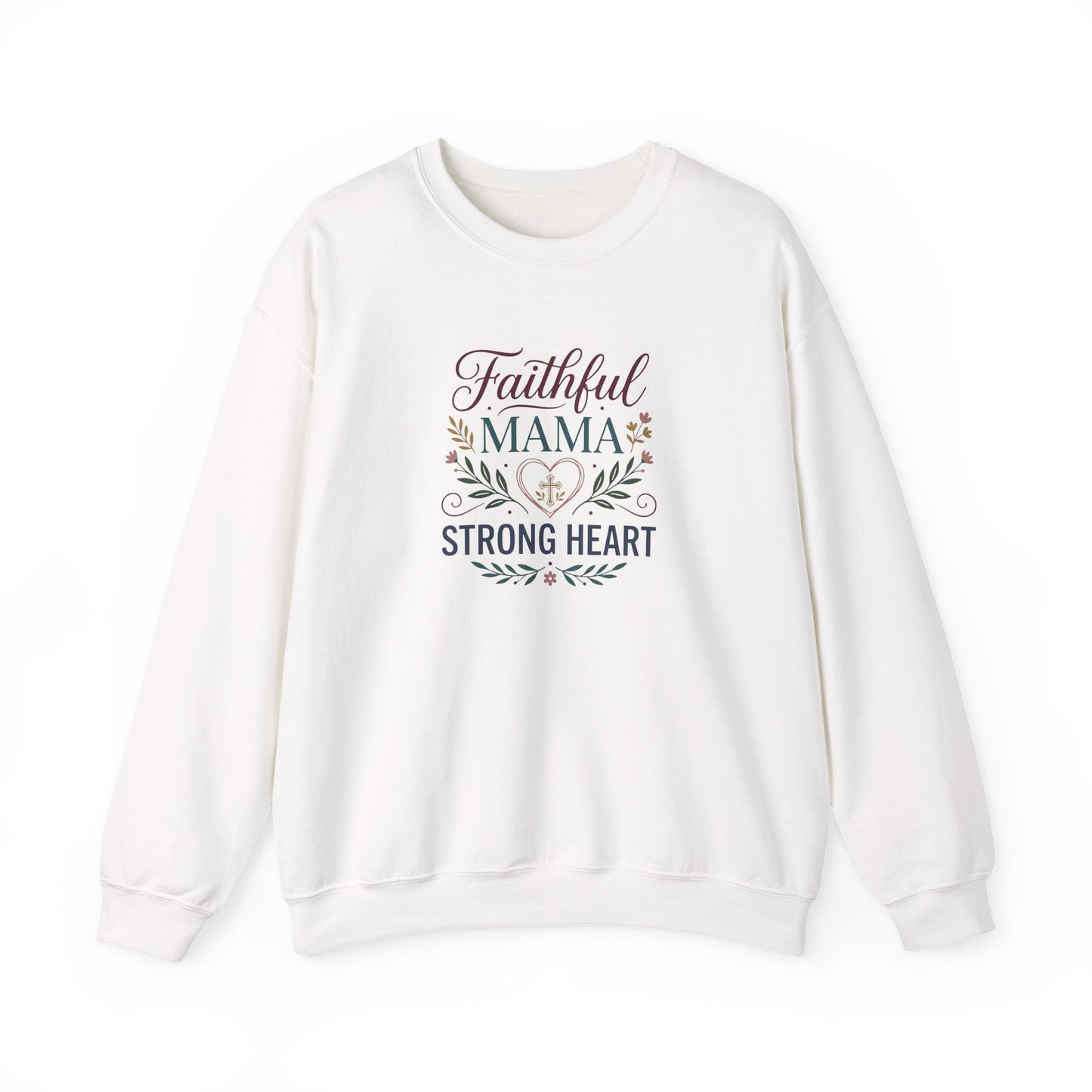 Faithful Mama Strong Heart Sweatshirt