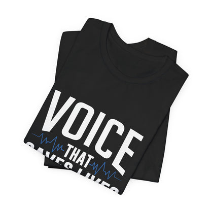 Voice That Saves Lives Tee — 911 Dispatcher EMS Support Shirt