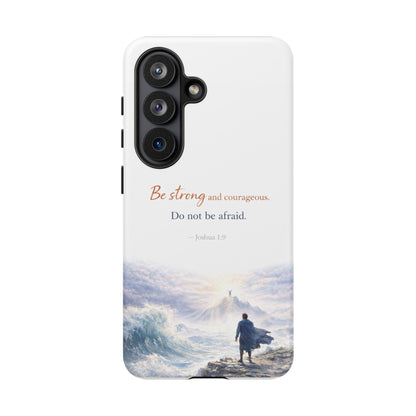 Inspirational 'Be Strong and Courageous' Phone Case — Joshua 1:9 Christian Protective Tough Case