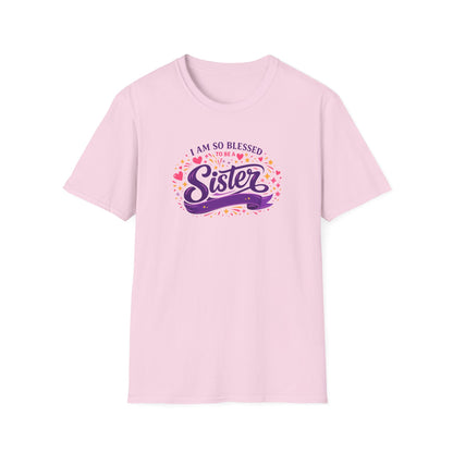 I Am So Blessed to Be a Sister T-Shirt