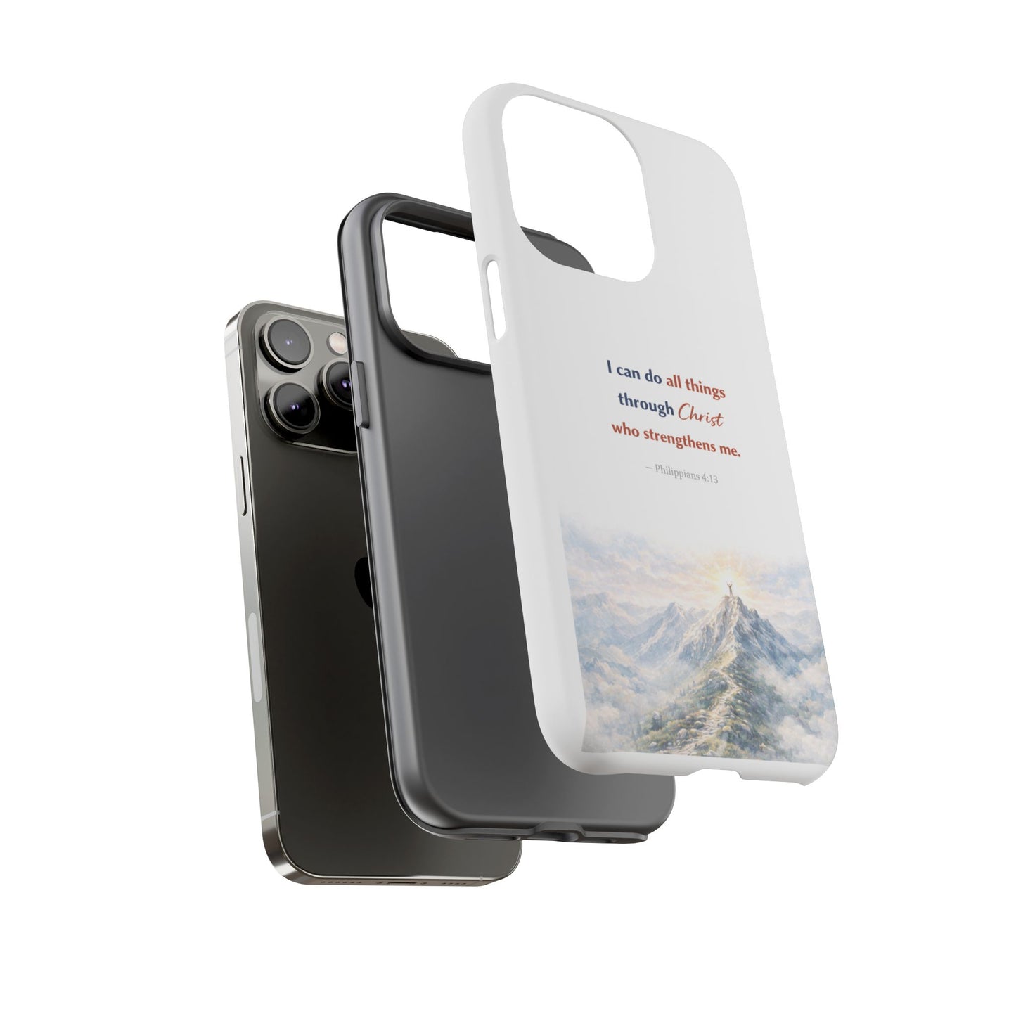 Christian Phone Case – “I Can Do All Things Through Christ” Inspirational Tough Case
