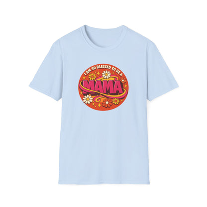 “I’m So Blessed to Be a Mama” T-Shirt