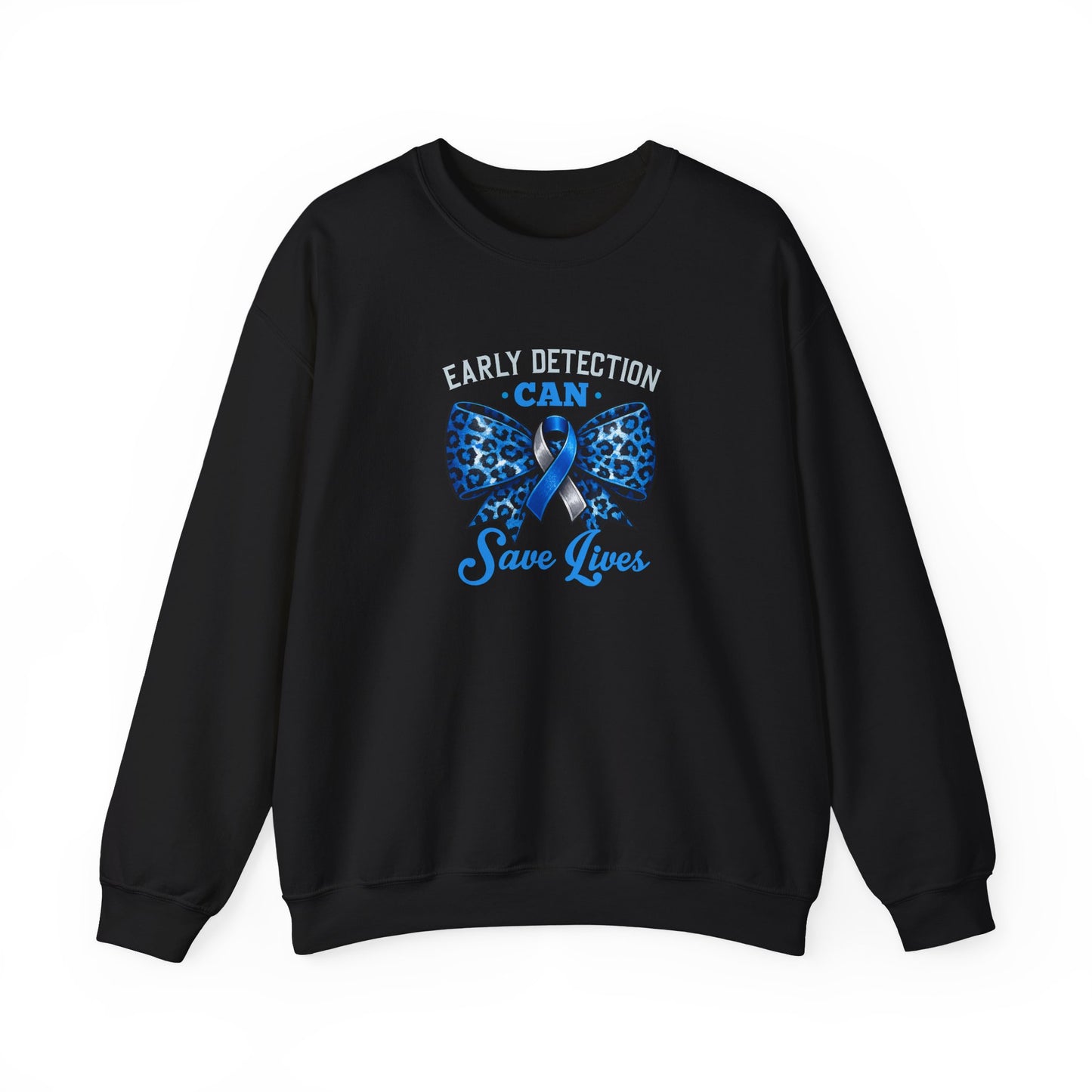 "Early Detection Can Save Lives"  Sweatshirt