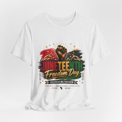 Juneteenth Freedom Day T-Shirt — Celebrating Freedom Graphic Tee