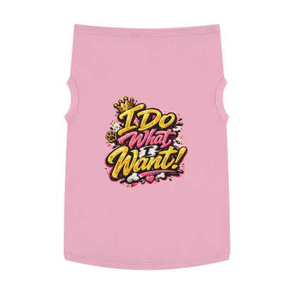 Pet Tank Top — "I Do What I Want!" Bold Graphic Dog Tank