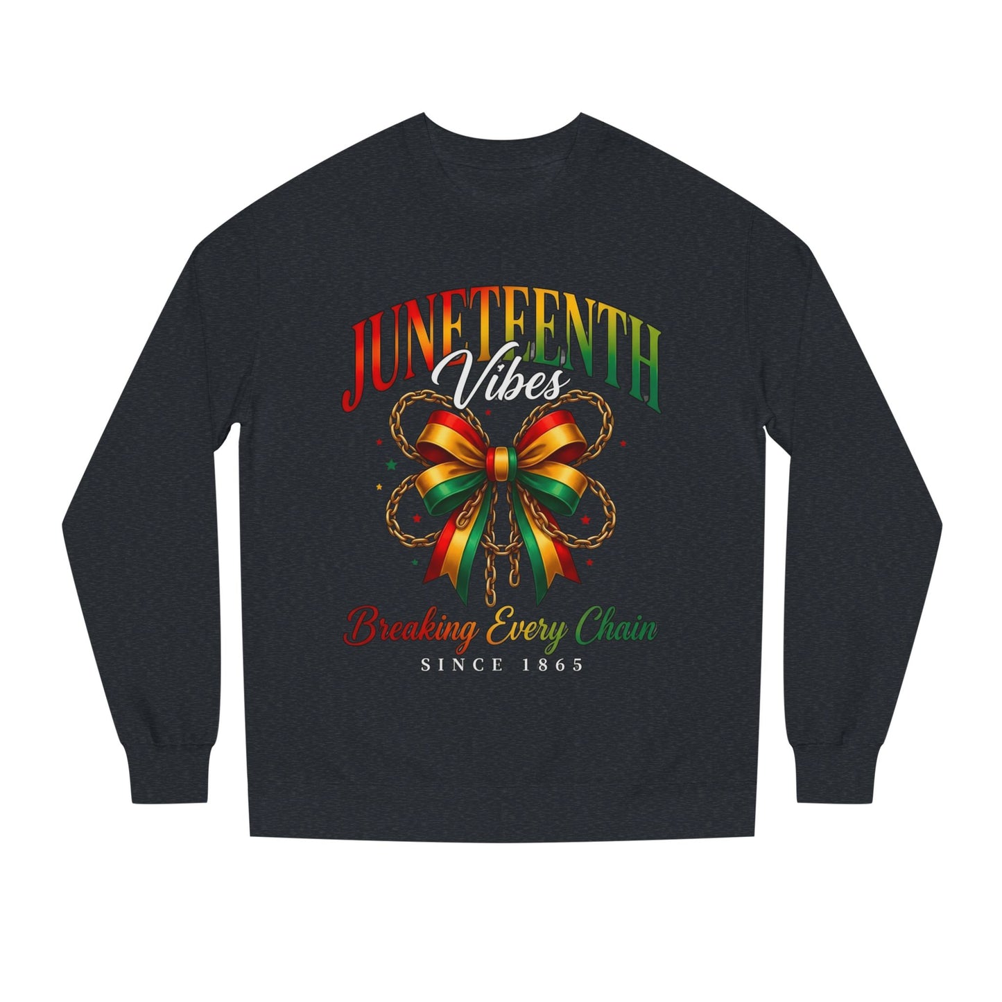 Juneteenth Crewneck Sweatshirt — "Breaking Every Chain" Celebration Pullover