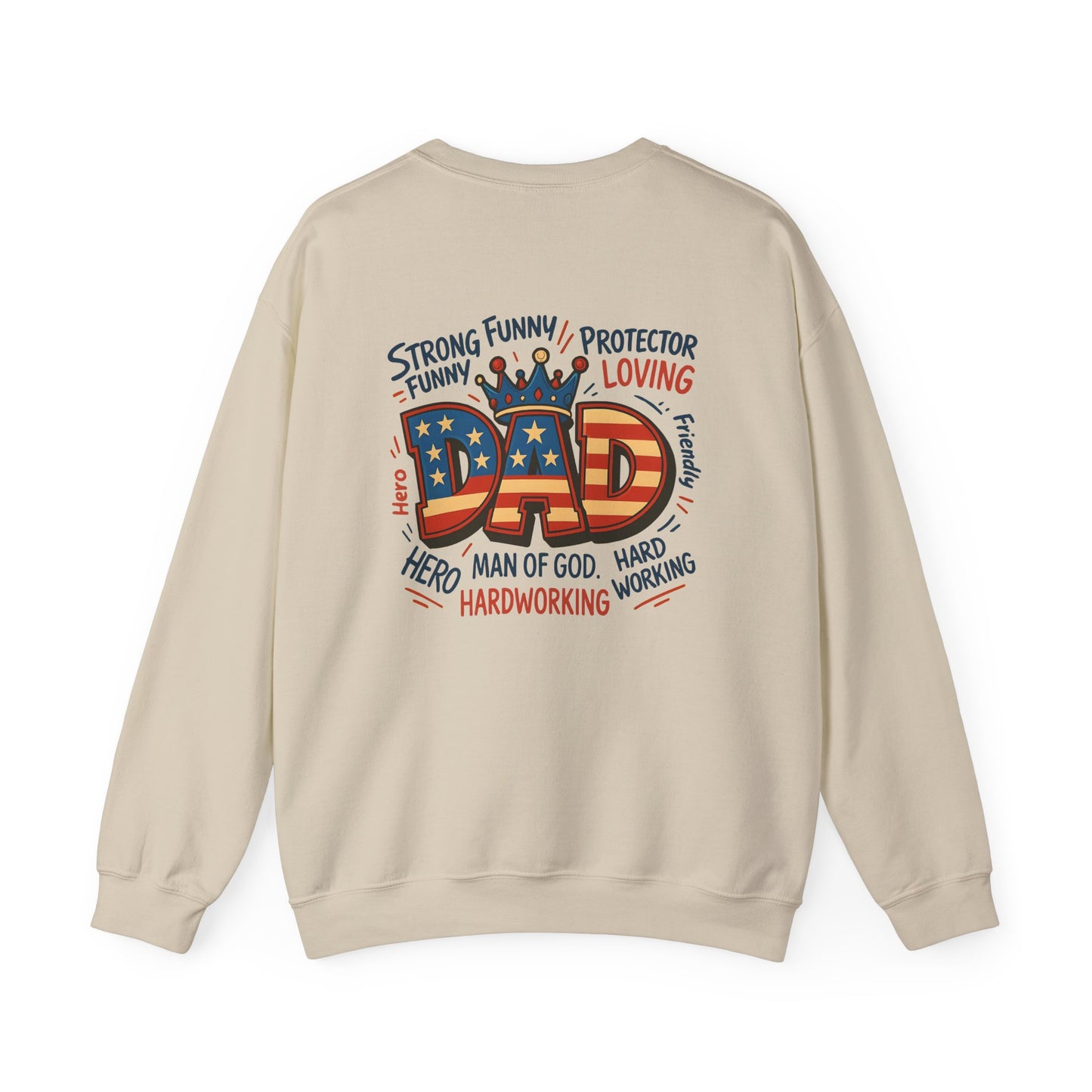 Dad Graphic Sweatshirt - Patriotic "DAD" Crown Design, Funny Loving Hardworking Father Gift