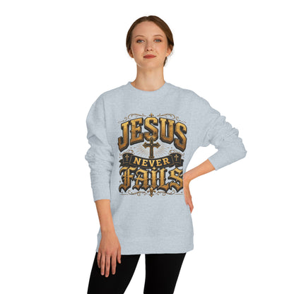 Jesus Never Fails Sweatshirt